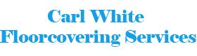 Carl White Floorcovering Services