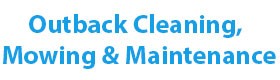 Outback Cleaning, Mowing & Maintenance
